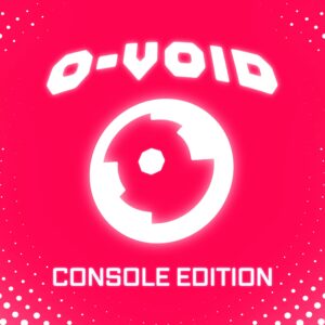 O-VOID: Console Edition [One, X|S]