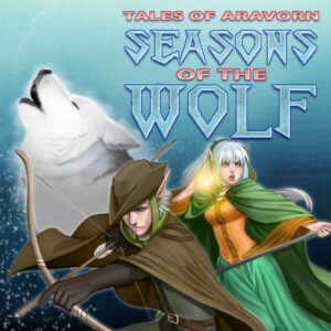 Tales of Aravorn: Seasons of the Wolf [One, X|S]