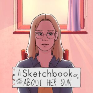 A Sketchbook About Her Sun [One, X|S]