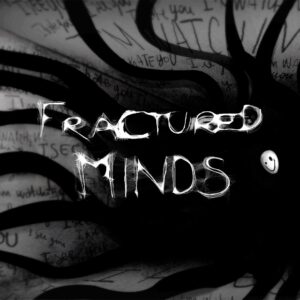 Fractured Minds [One, X|S]