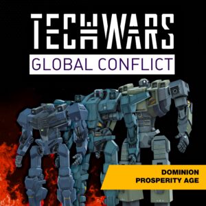 Techwars Global Conflict - Dominion Prosperity Age [One, X|S]