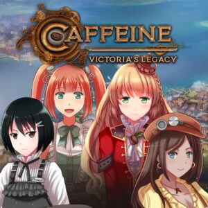 Caffeine: Victoria's Legacy [One, X|S]