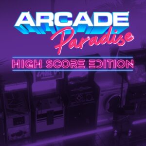 Arcade Paradise | High Score Edition [One, X|S]