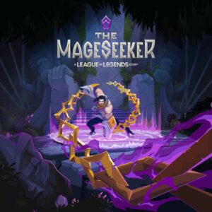 The Mageseeker: A League of Legends Story [One, X|S]