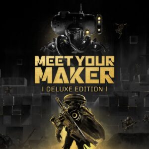 Meet Your Maker: Deluxe Edition [One, X|S]