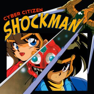 Cyber Citizen Shockman [One, X|S]