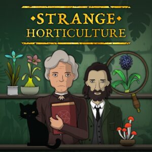 Strange Horticulture [One, X|S]