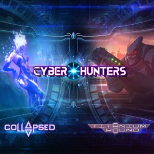 Cyber Hunters [One, X|S]