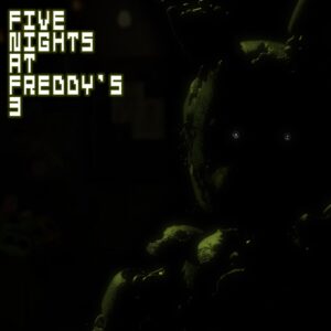 Five Nights at Freddy's 3 [One, X|S]