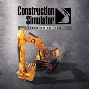 Construction Simulator - Titanium Edition [One, X|S]