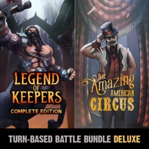 Turn-Based Battle Deluxe Bundle: The Amazing American Circus & Legend of Keepers [One, X|S]