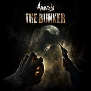 Amnesia: The Bunker [One, X|S]