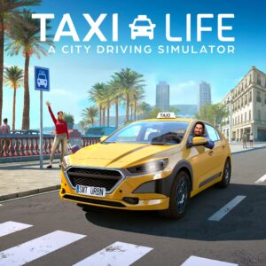 Taxi Life: A City Driving Simulator [X|S]