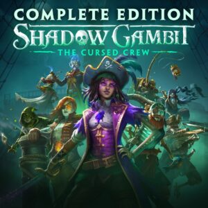 Shadow Gambit: The Cursed Crew Complete Edition [X|S]