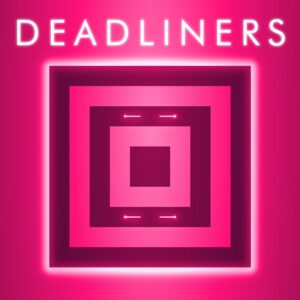 Deadliners [One, X|S]