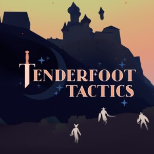 Tenderfoot Tactics [One, X|S]