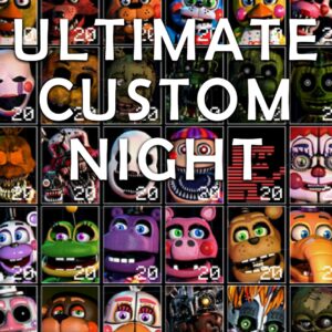 Ultimate Custom Night [One, X|S]