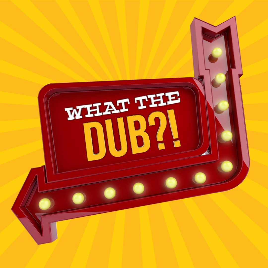 What The Dub?!. Изображение 1