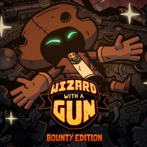 Wizard with a Gun: Bounty Edition [X|S]