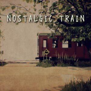 NOSTALGIC TRAIN [One, X|S]