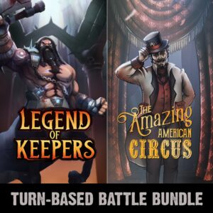 Turn-Based Battle Bundle: The Amazing American Circus & Legend of Keepers [One, X|S]