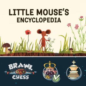 Little Mouse's Encyclopedia + Brawl Chess [One, X|S]