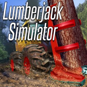 Lumberjack Simulator [One, X|S]