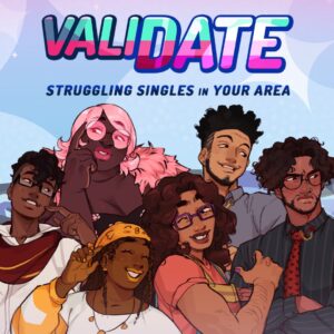 ValiDate: Struggling Singles in your Area [One, X|S]