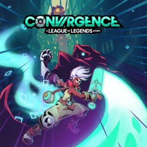 CONVERGENCE: A League of Legends Story [One, X|S]