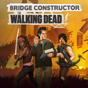 Bridge Constructor: The Walking Dead [One, X|S]