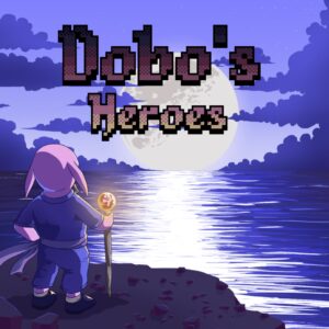 Dobo's Heroes [One, X|S]