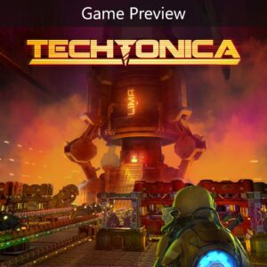 Techtonica (Game Preview) [One, X|S]