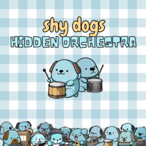 Shy Dogs Hidden Orchestra [One, X|S]